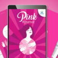 PINK POSITIVE, una raccolta di testi indipendenti curati da esperti per le donne che affrontano il cancro