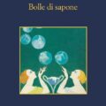 Bolle di Sapone di Marco Malvaldi