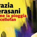 Come la pioggia sul cellofan di Grazia Varesani