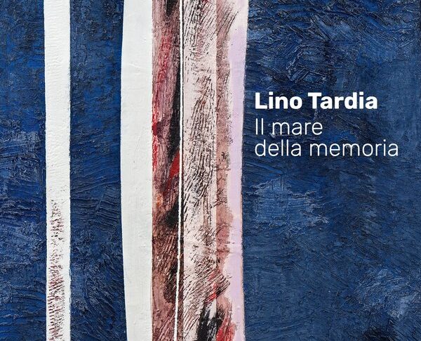 Lino Tardia - Il mare della memoria - copertina catalogo Silvana Editoriale