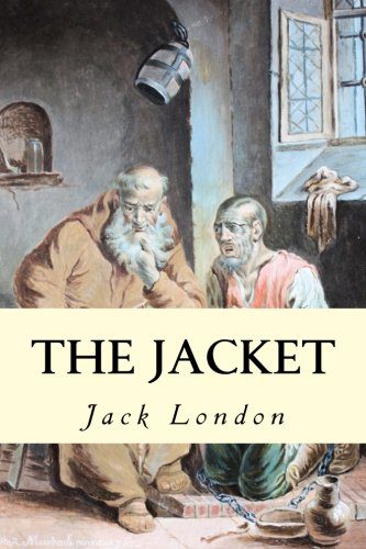 Libro della settimana: The Jacket (The Star-Rover) di Jack London