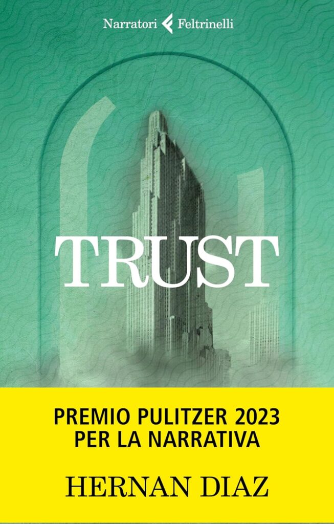 Libro della settimana: Trust di Hernan Diaz