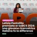 Letizia Pontolillo premiata al SABCS 2024: una giovane ricercatrice italiana fa la differenza