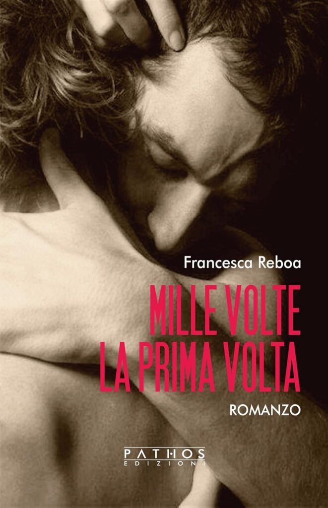 Libro della settimana: Mille volte la prima volta di Francesca Reboa