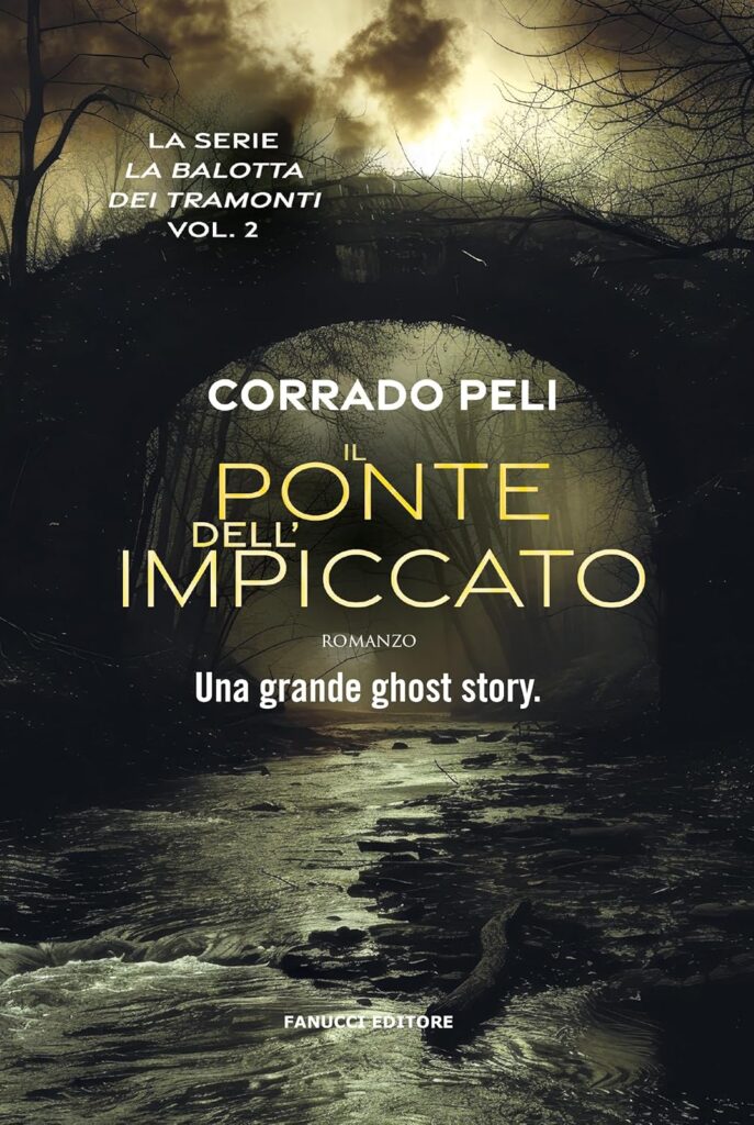 Il ponte dell'impiccato. La balotta dei tramonti