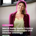 Pink News: Merck Italia, Maria Cristina Leone nuovo Business Unit Director Oncology