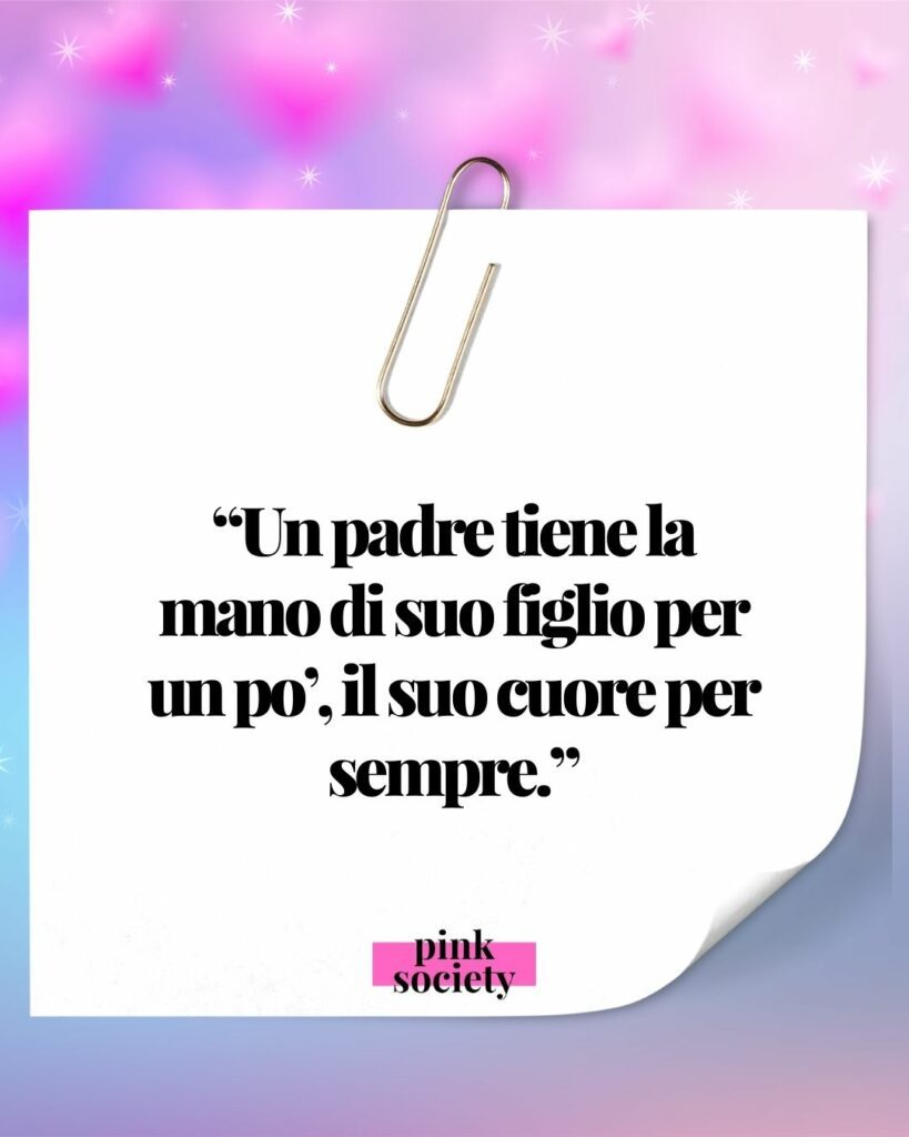 Auguri Festa del Papà: oltre 50 frasi, citazioni e dediche profonde per celebrare papà e la figura paterna con parole mature e dal cuore.