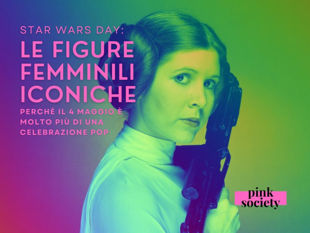 Star Wars Day: le figure femminili iconiche - perché il 4 maggio è molto più di una celebrazione pop