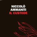 Il custode di Niccolò Ammaniti