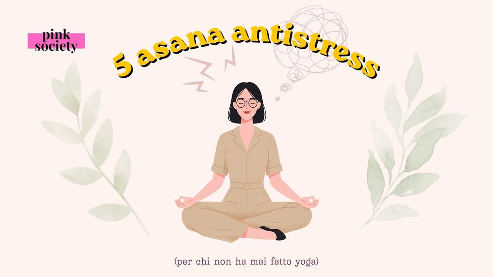 5 asana antistress per chi non ha mai fatto yoga