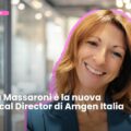 Katia Massaroni nominata Medical Director di Amgen Italia: una nuova guida per l’innovazione in sanità