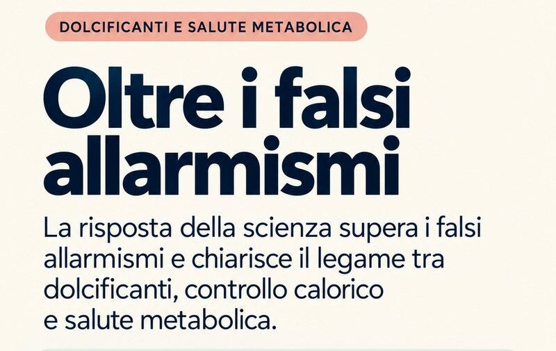 Dolcificanti e salute: la verità scientifica oltre i sensi di colpa e i falsi miti