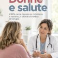 Donne e salute oltre “Dottor Google”: le donne cercano il medico di famiglia